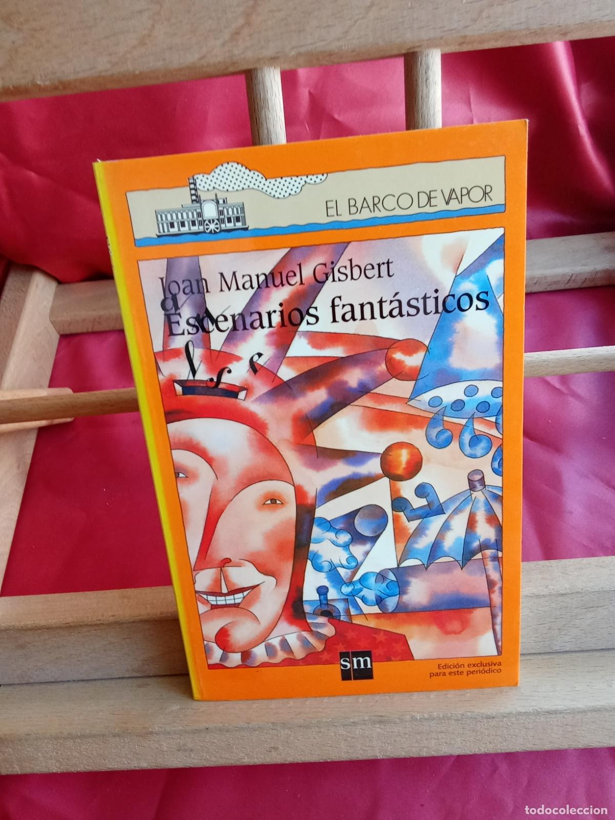 Libros: Escenarios fant&aacute;sticos. Joan Manuel Gisbert. Barco de vapor L.17332-1107