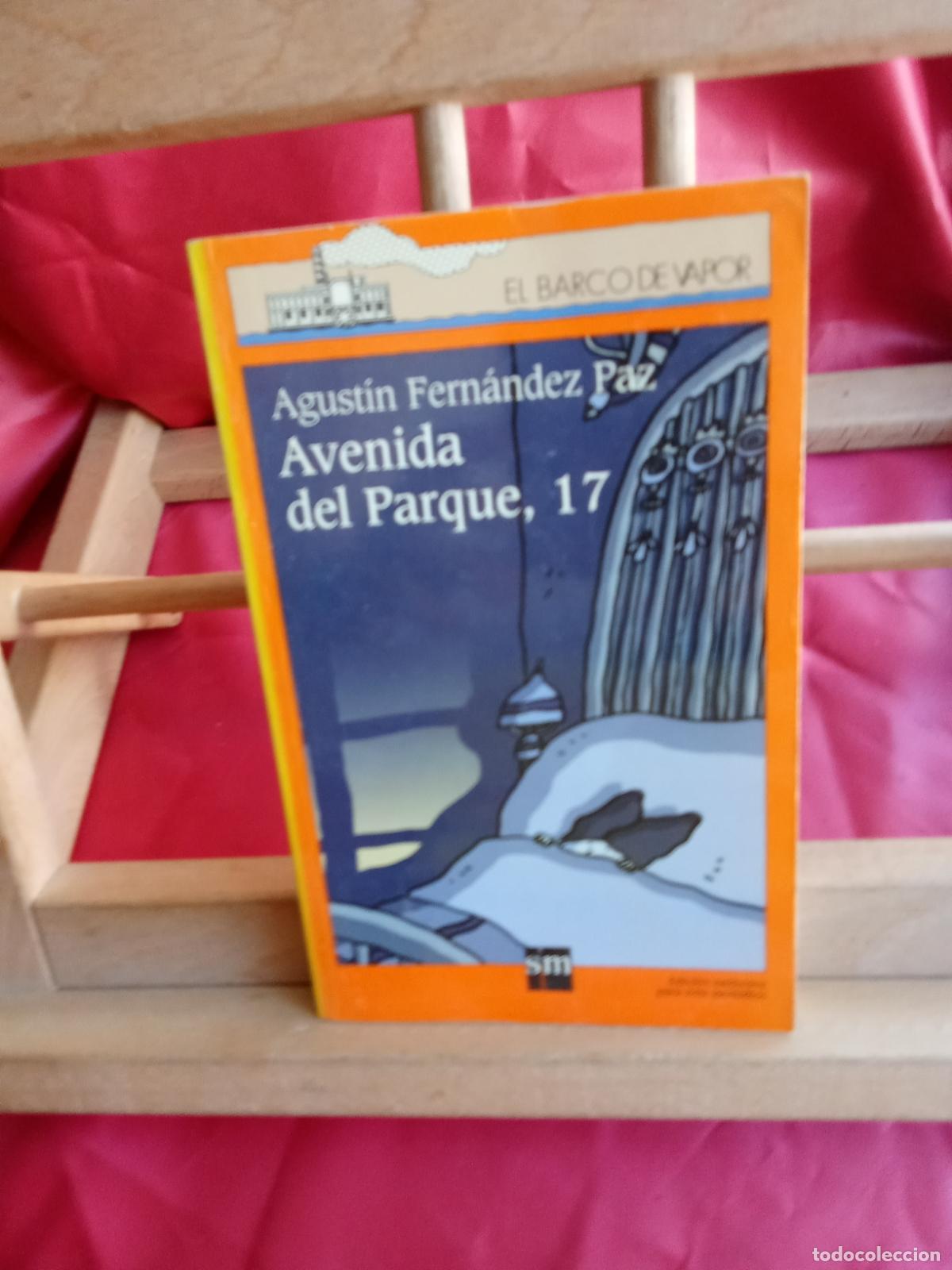 Libros: Avenida del Parque, 17. Agust&iacute;n Fern&aacute;ndez Paz. Barco de vapor L.17332-1110