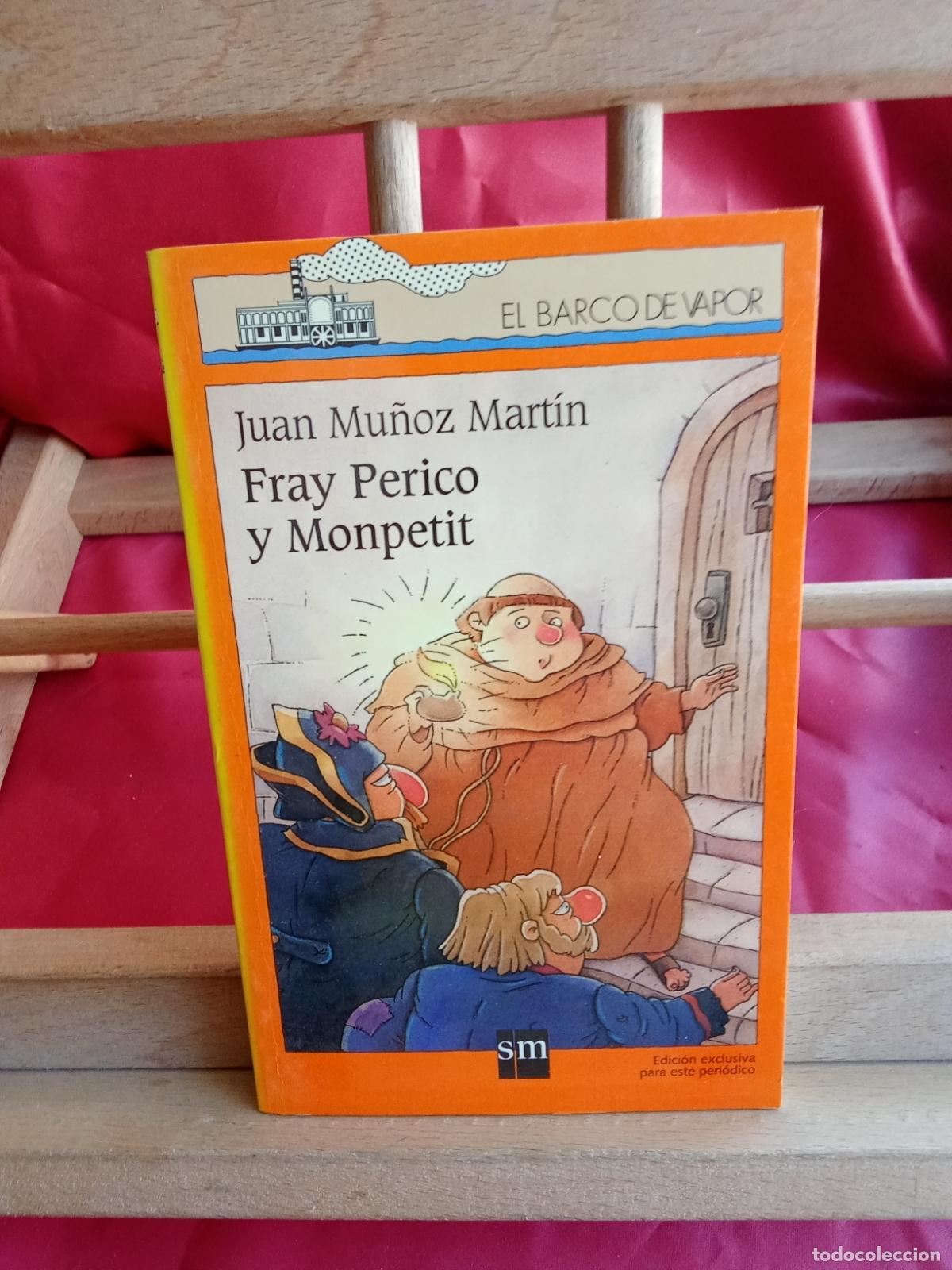 Libros: Fray Perico y Monpetit. Juan Mu&ntilde;oz Mart&iacute;n. Barco de vapor L.17332-1113