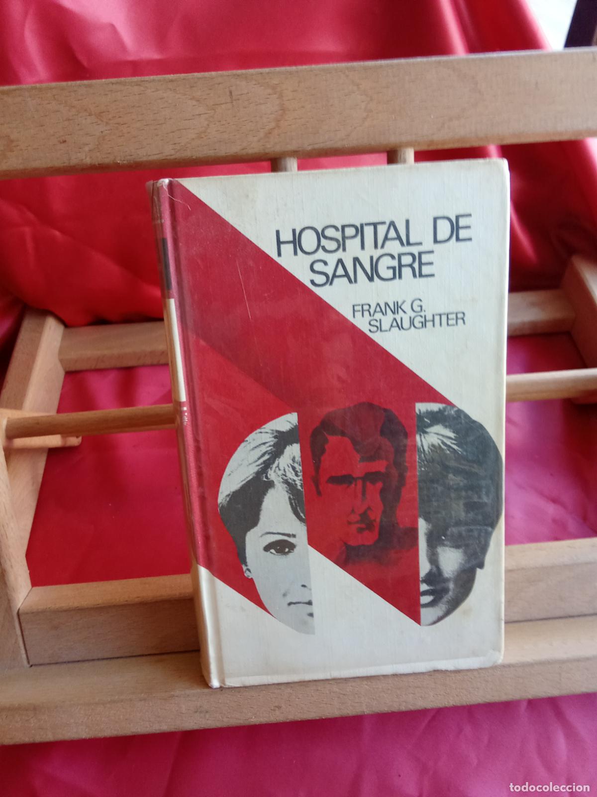 Libros: Hospital de sangre. Frank G. Slaughter L.17332-1135