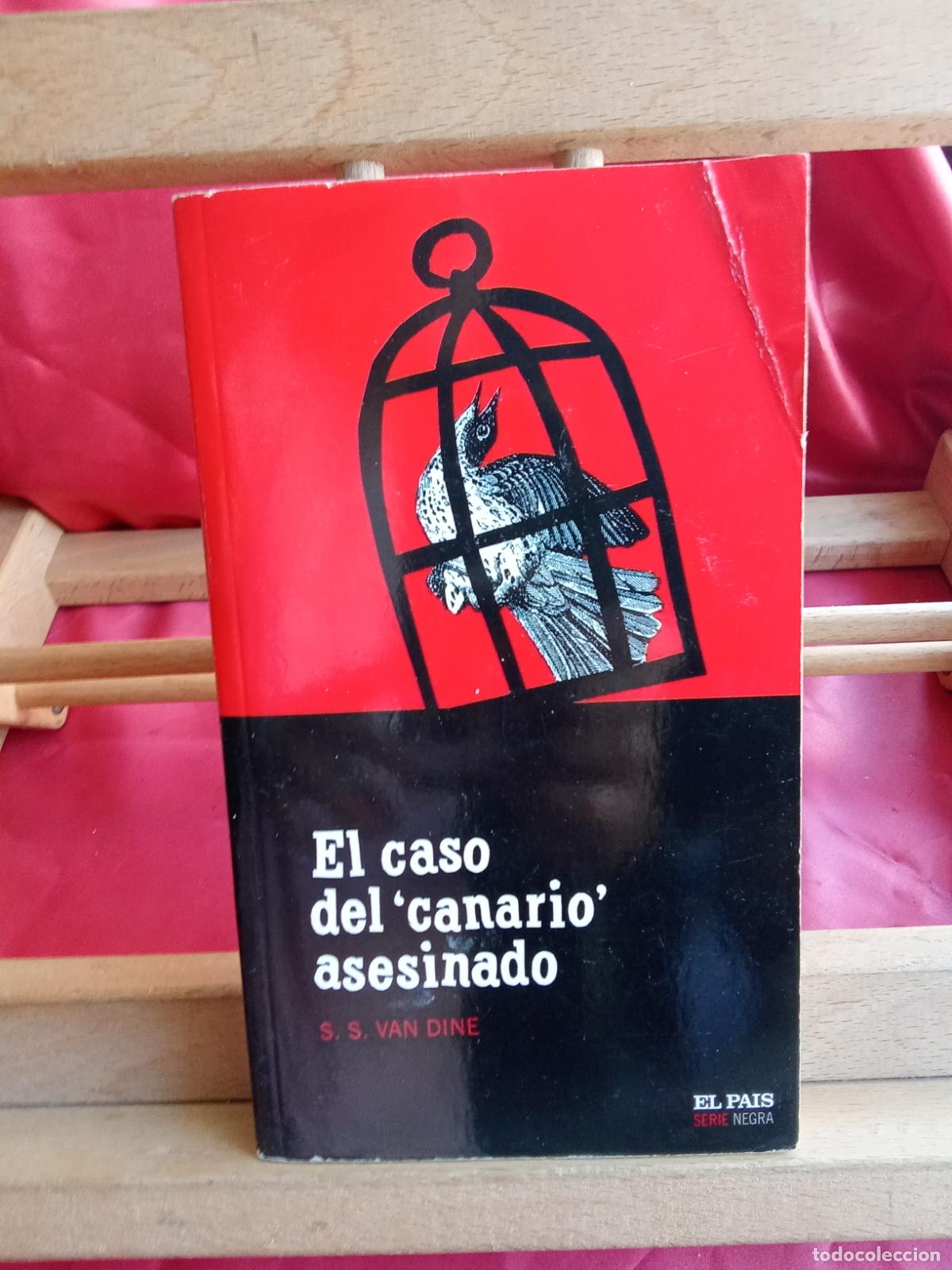 Libros: El caso del &rdquo;canario&rdquo; asesinado. S.S. Van Dine L.17332-1143