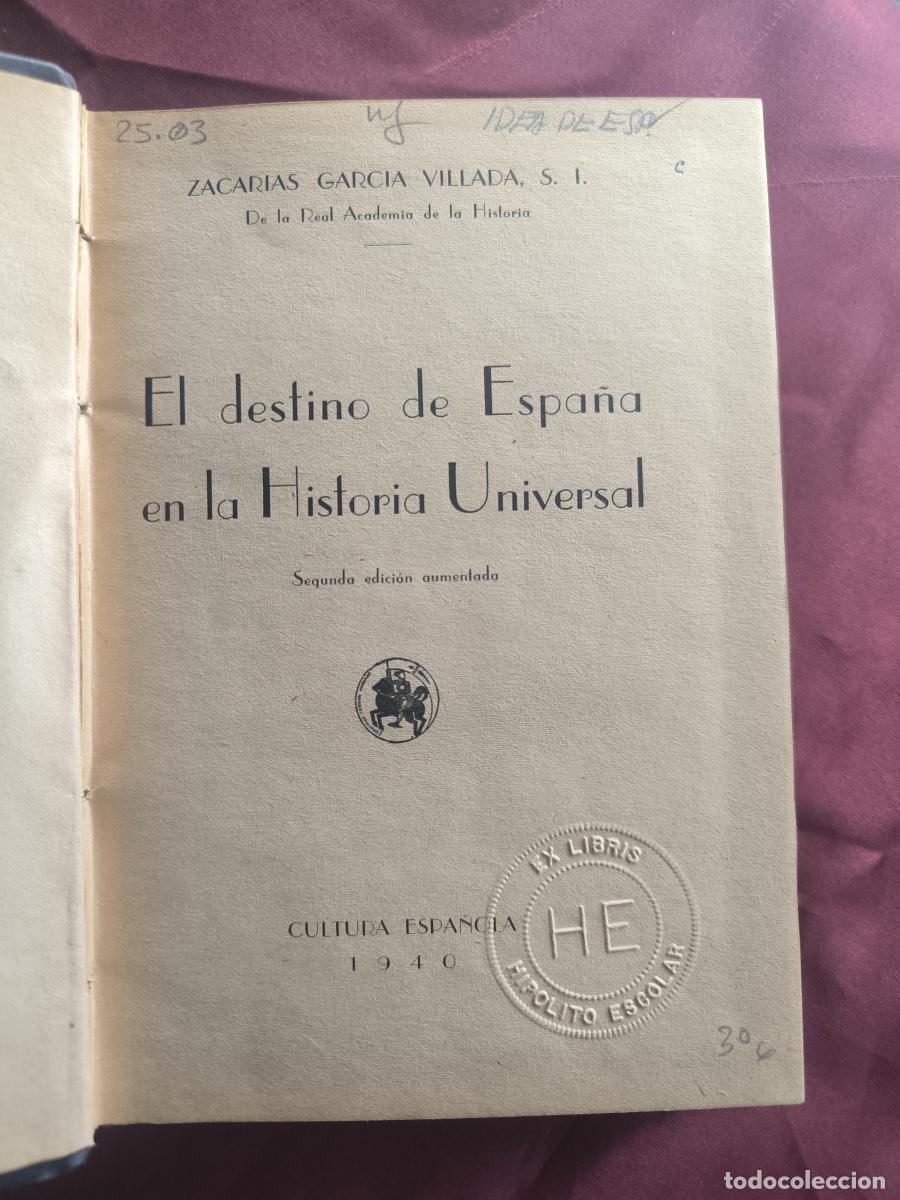 Libros: El destino de Espa&ntilde;a en la Historia Universal - Zacar&iacute;as Garc&iacute;a Villada, S.J