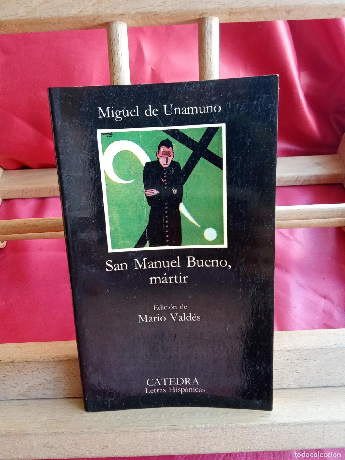 Libros: San Manuel Bueno, m&aacute;rtir. Miguel de Unamuno Ed. C&aacute;tedra L.17332-1145