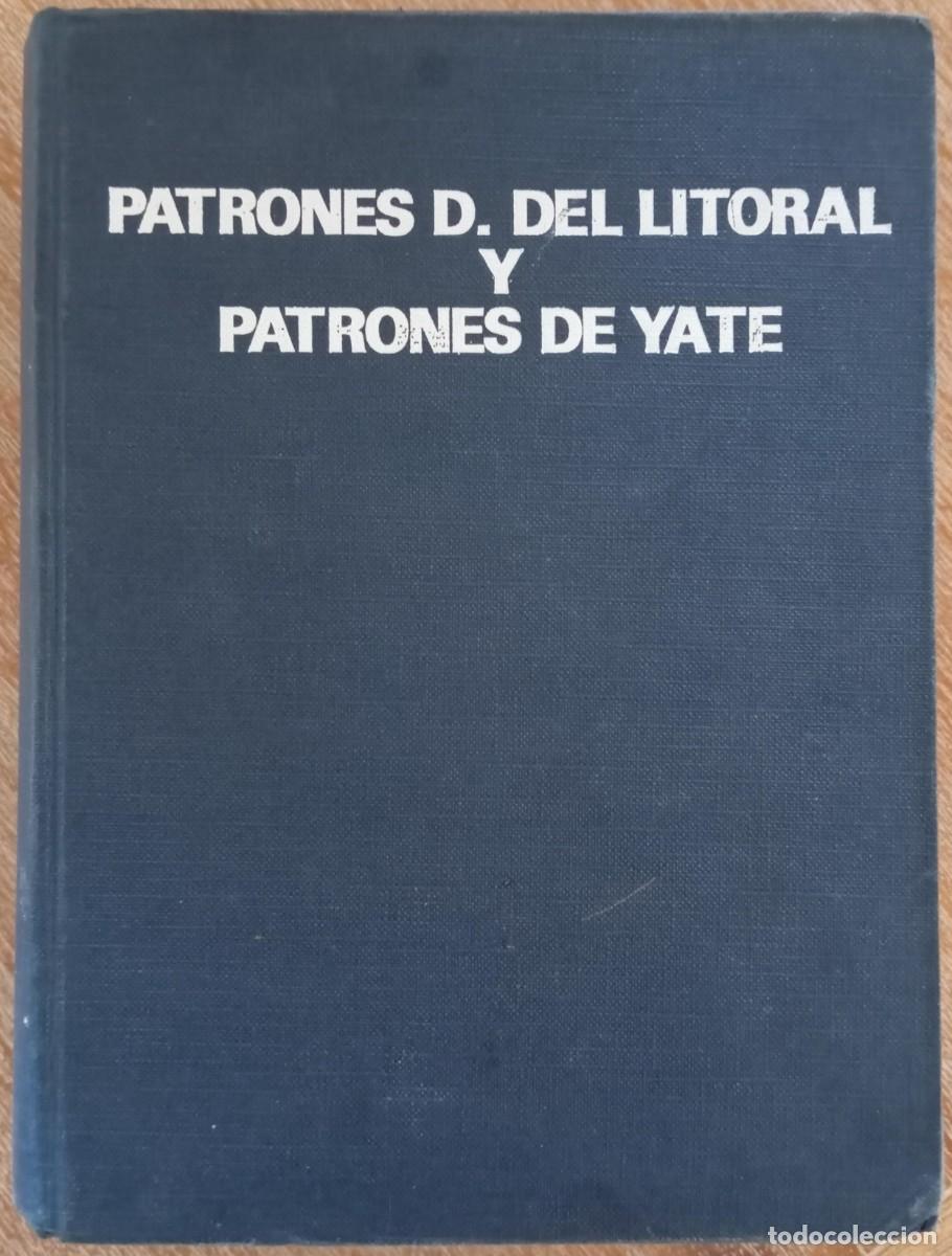 Libros: PATRONES D DEL LITORAL Y PATRONES DE YATE QUINTANA