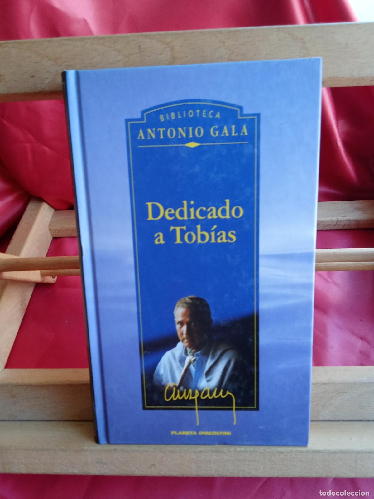 Libros: Dedicado a Tob&iacute;as. Antonio Gala L.17332-1153 tapa dura