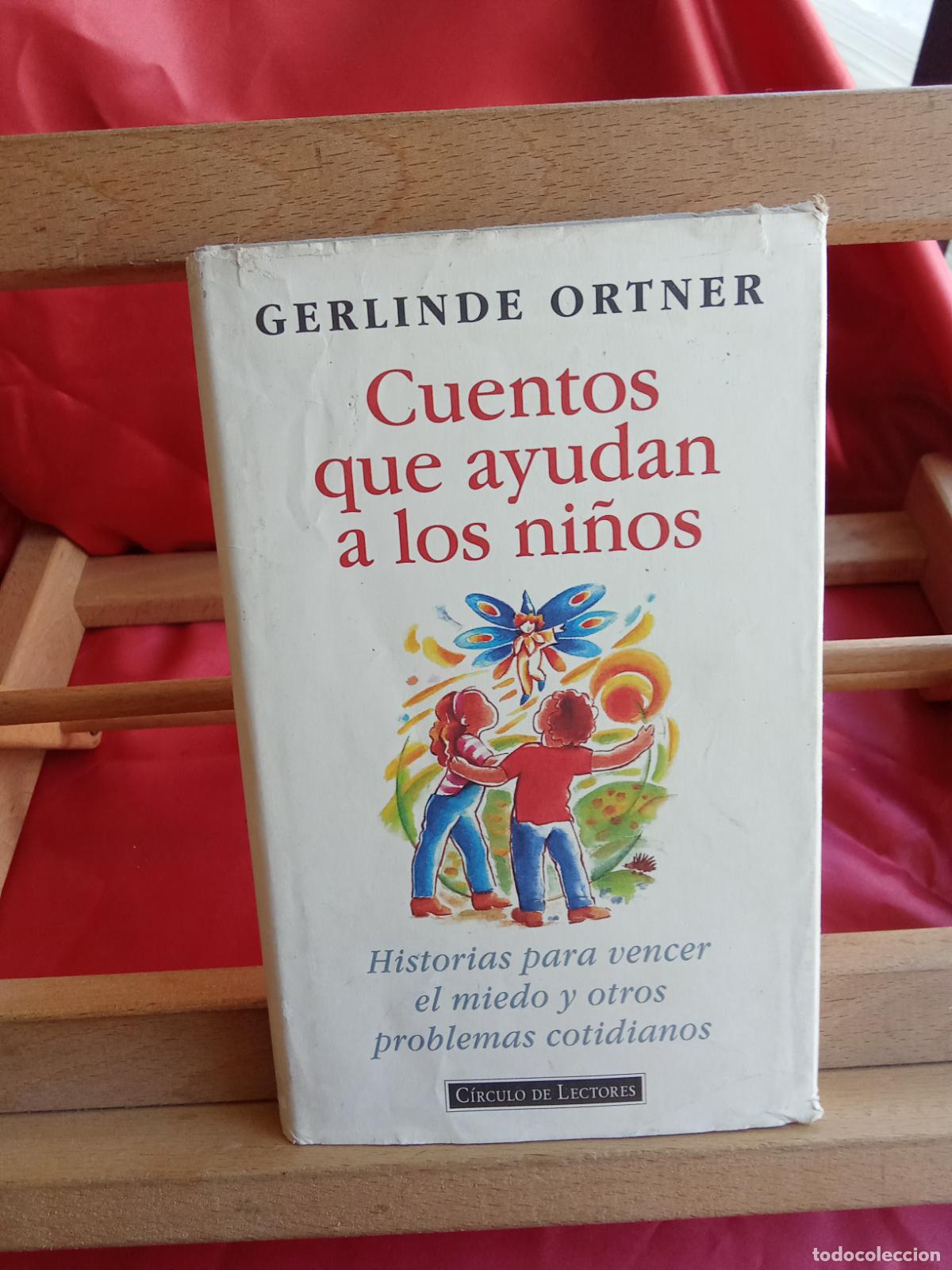 B&uuml;cher: Cuentos que ayudan a los ni&ntilde;os. Gerlinde Ortner L.17332-1160