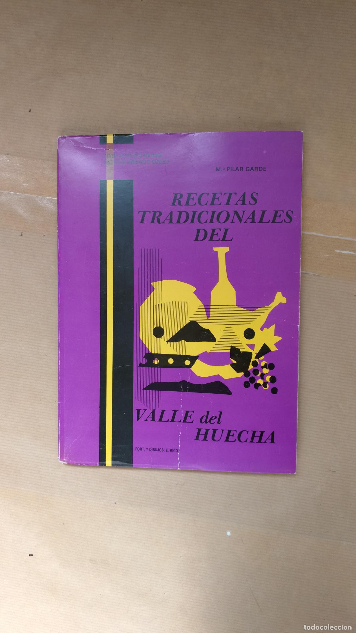Libros: RECETAS TRADICIONALES DEL VALLE DEL HUECHA. - M&ordf; PILAR GARDE.