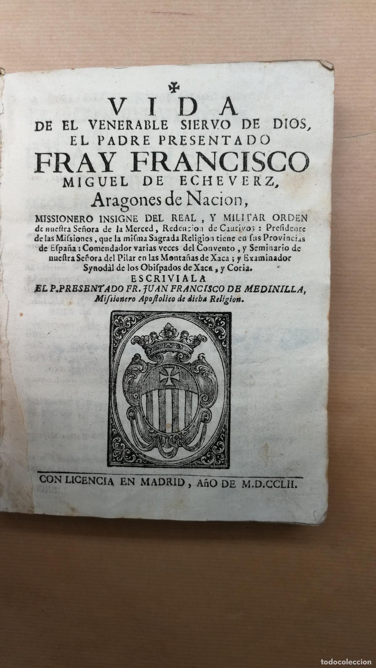 books: Vida de el venerable siervo de Dios ... Fray Francisco Miguel de Echeverz ... missionero insigne del