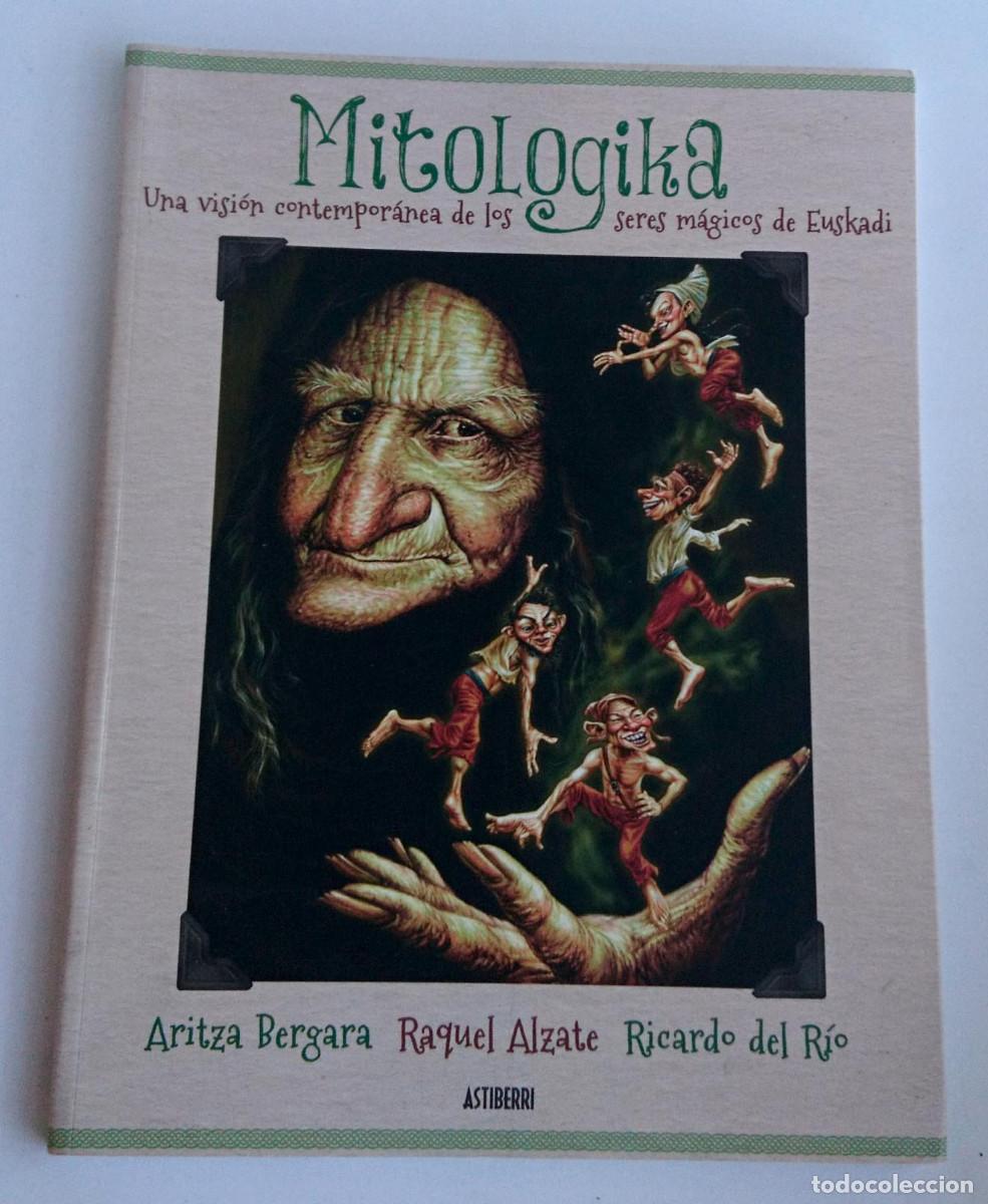 Libros: MITOLOGIKA UNA VISION CONTEMPORANEA DE LOS SERES MITOLOGICOS DE EUSKADI ASTIBERRI A&Ntilde;O 2023