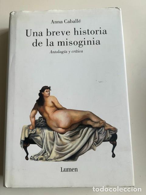 Libros: Una breve historia de la misoginia -Anna Caball&eacute;-