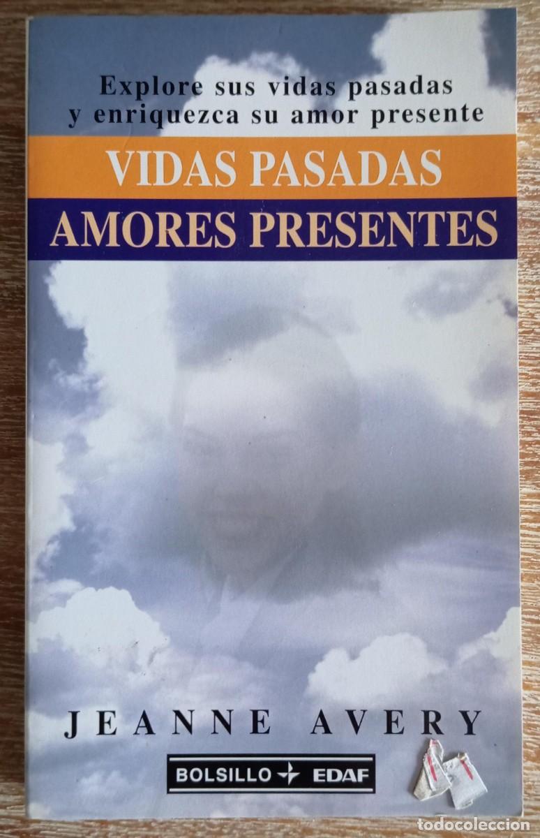 Libros: VIDAS PASADAS AMORES PRESENTES - JEANNE AVERY