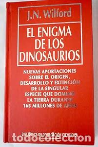 Libros: El Enigma de los Dinosaurios - John Noble Wilford - Rba Coleccionables - Biblioteca de Divulgaci&oacute;n,