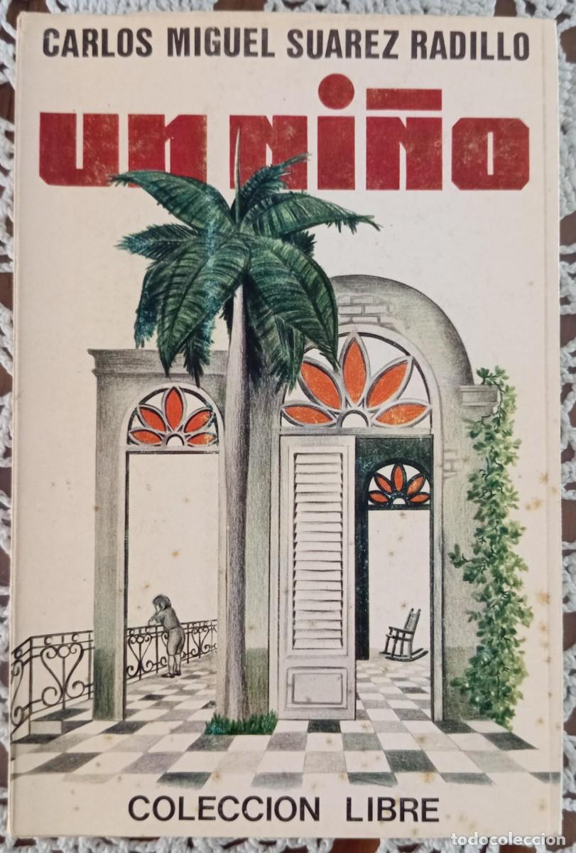 Libros: UN NI&Ntilde;O - CARLOS MIGUEL SUAREZ RADILLO
