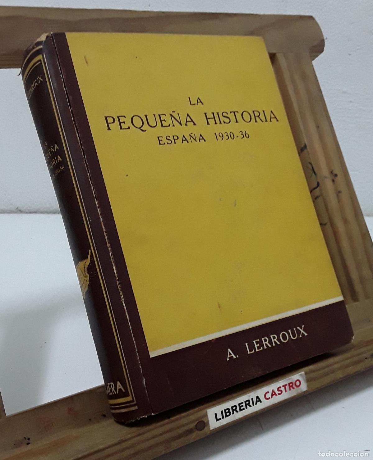 Libros: La peque&ntilde;a historia - Alejandro Lerroux - Foto 3