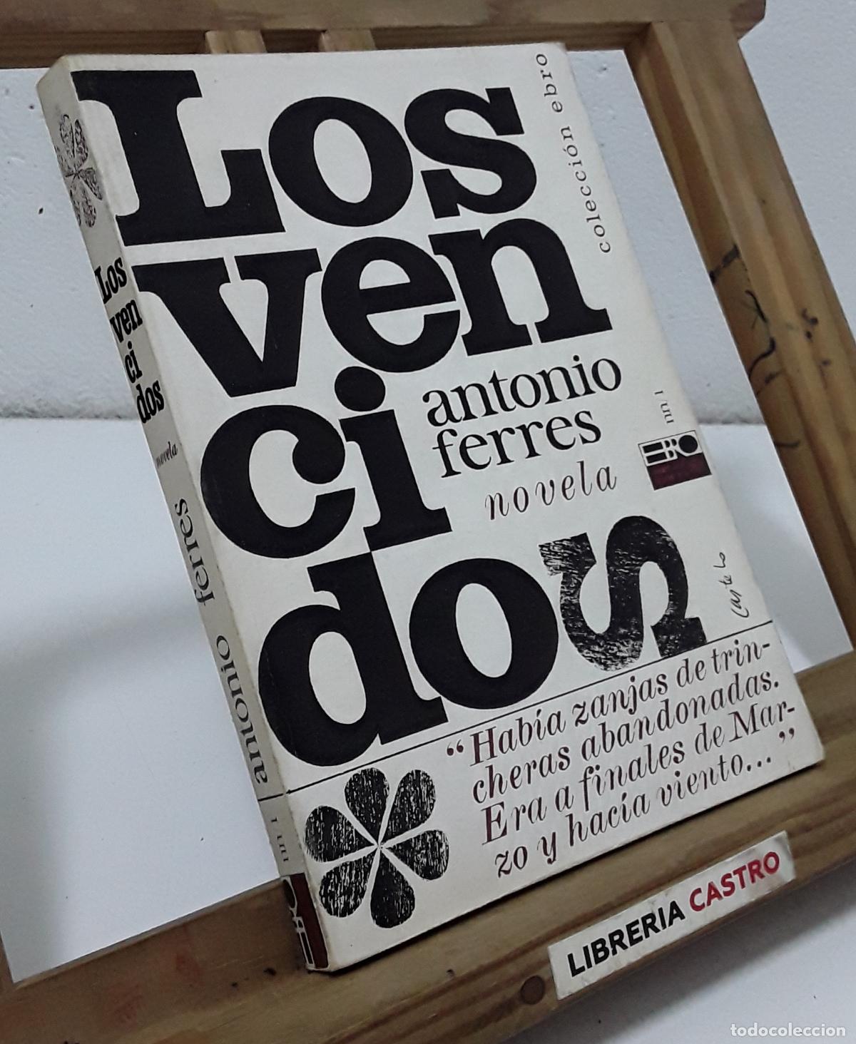 Libros: Los vencidos. Antonio Ferres - Antonio Ferres.