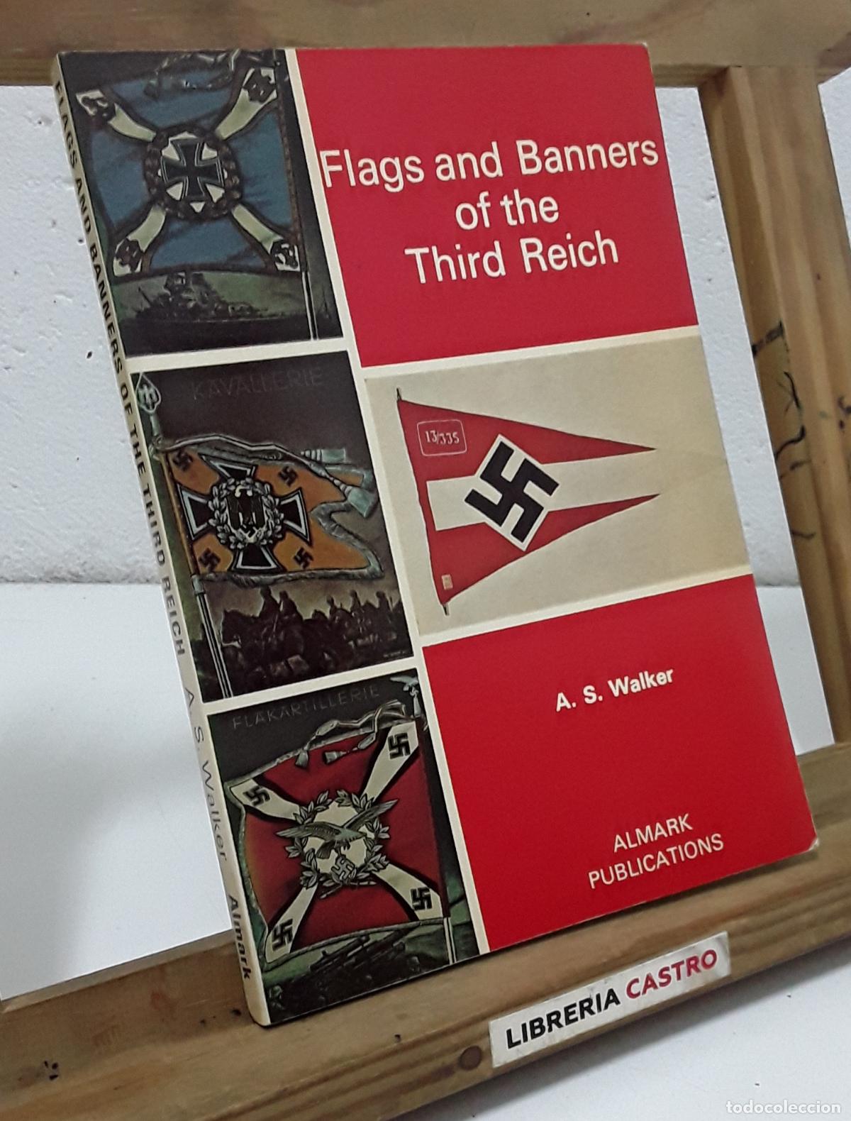 Libros: Flags and Banners of the Third Reich - Walker, Hickox, Farlowe.