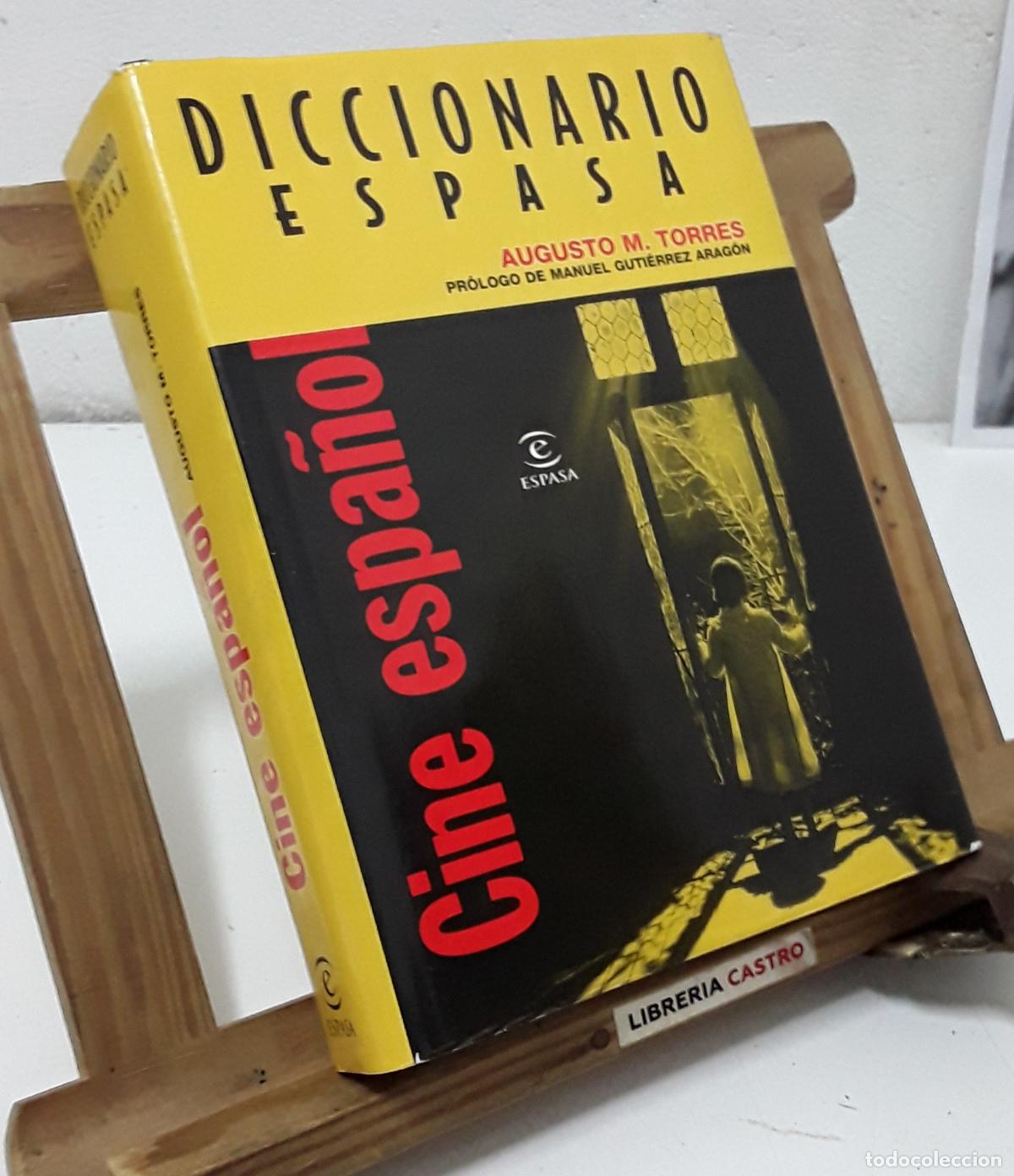 Libros: Diccionario Espasa. Cine Espa&ntilde;ol, Augusto M. Torres - Augusto M. Torres.