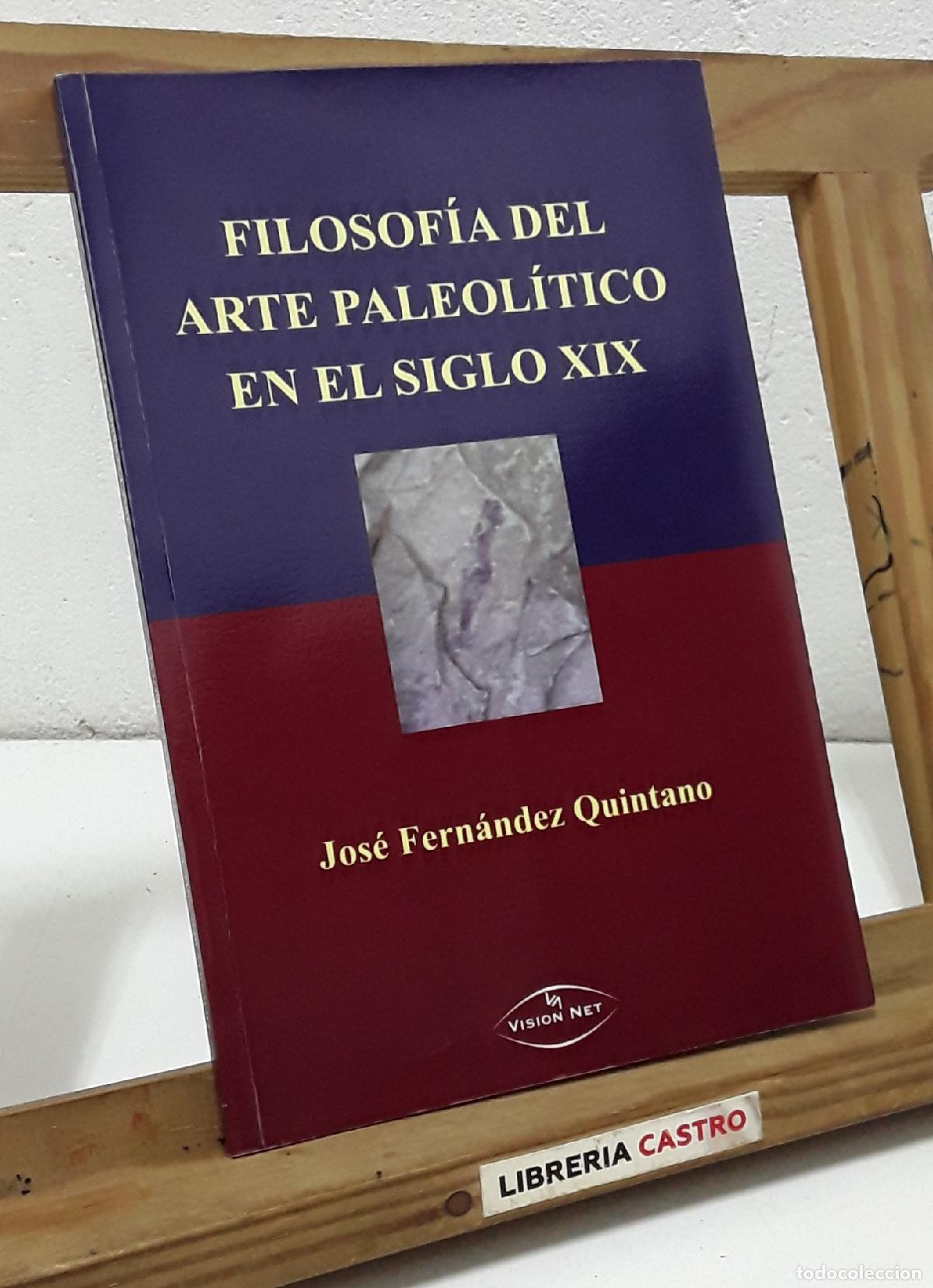 Libros: Filosof&iacute;a del Arte Paleol&iacute;tico en el Siglo XIX. Jos&eacute; Fern&aacute;ndez Quintano - Jos&eacute; Fern&aacute;ndez Quintano.