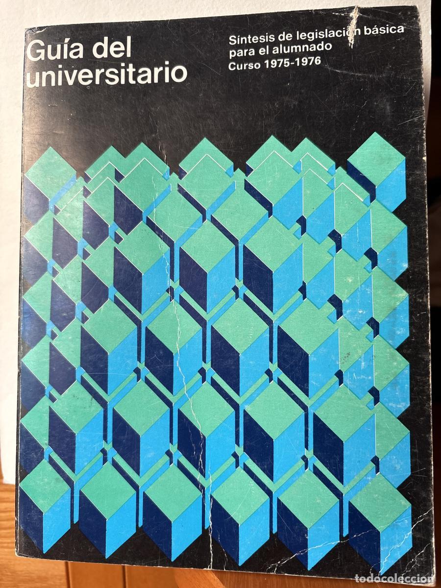 Livres: GUIA DEL UNIVERSITARIO. SINTESIS DE LEGISLACION BASICA PARA EL ALUMNADO 1975-1976 - TDK130