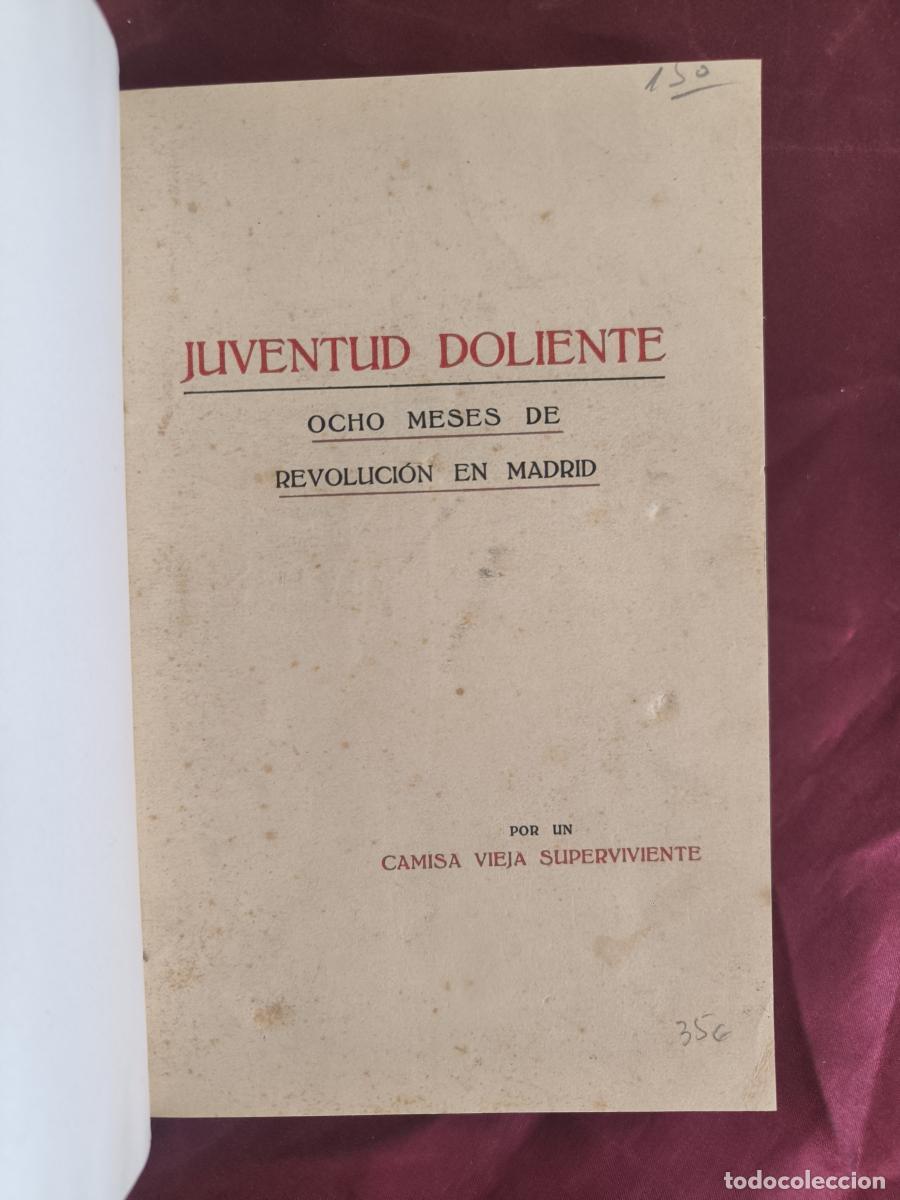Livres: Juventud doliente: Ocho meses de revoluci&oacute;n en Madrid - Por un Camisa Vieja Superviviente Anonimo