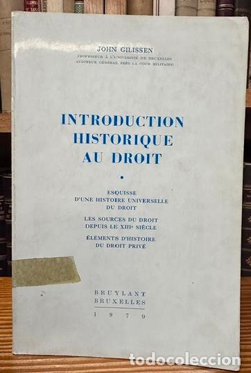 Livres: INTRODUCTION HISTORIQUE AU DROIT - GILISSEN, John