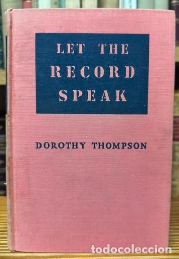 Libros: LET THE RECORD SPEAK - THOMPSON, Dorothy