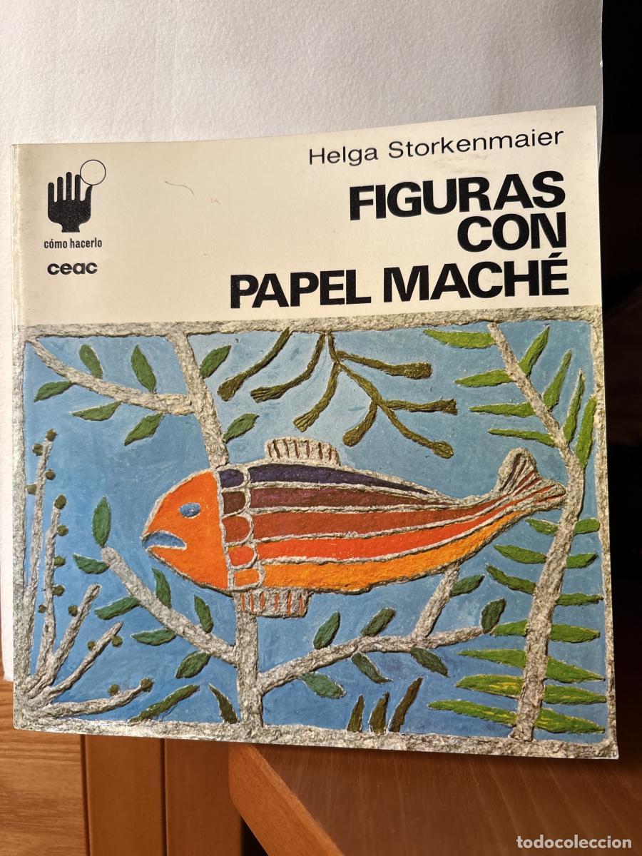 Libros: Figuras con papel mach&eacute; - Helga Storkenmaier TDK133