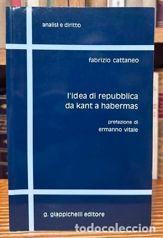 Libros: L'IDEA DI REPUBBLICA DA KANT A HABERMAS - CATTANEO, Fabrizio