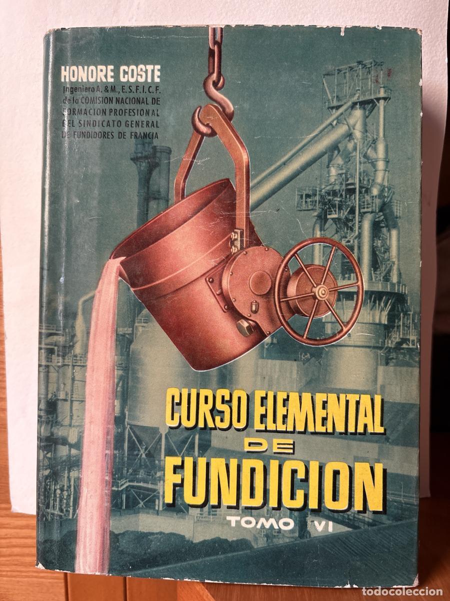Libros: CURSO ELEMENTAL DE FUNDICION TOMO VI - HONOTE COSTE TDK133