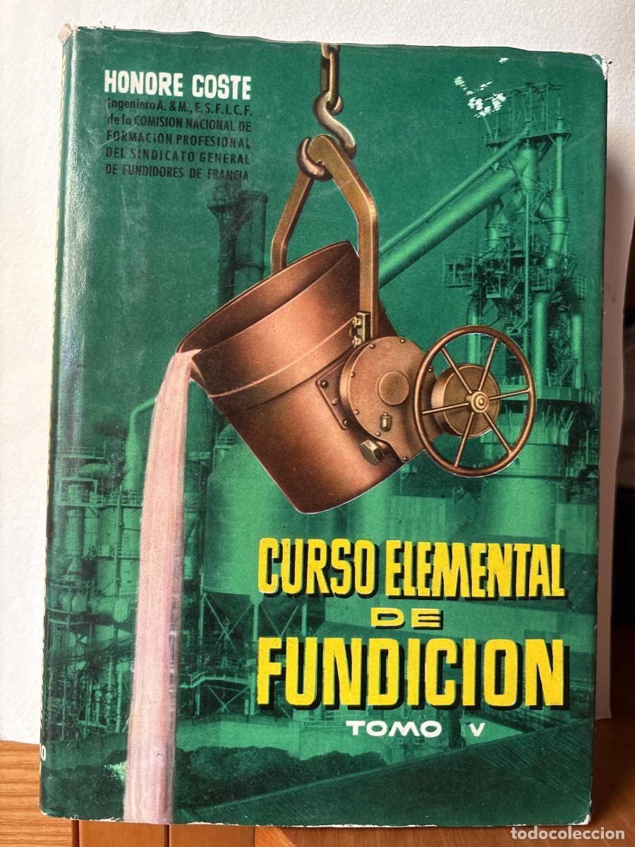 Libros: CURSO ELEMENTAL DE FUNDICION TOMO V - HONOTE COSTE TDK133