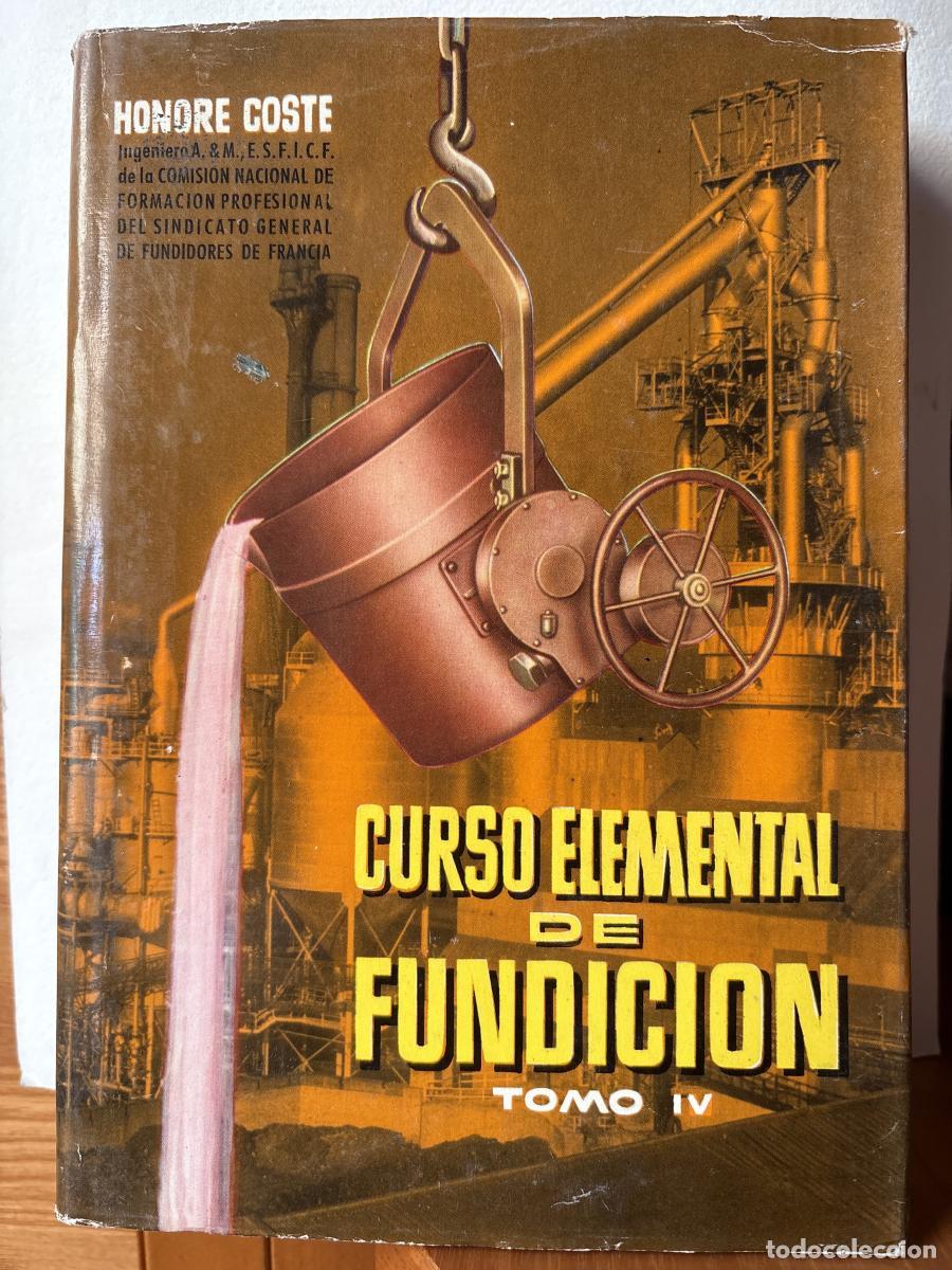 Libros: CURSO ELEMENTAL DE FUNDICION TOMO IV - HONOTE COSTE TDK133