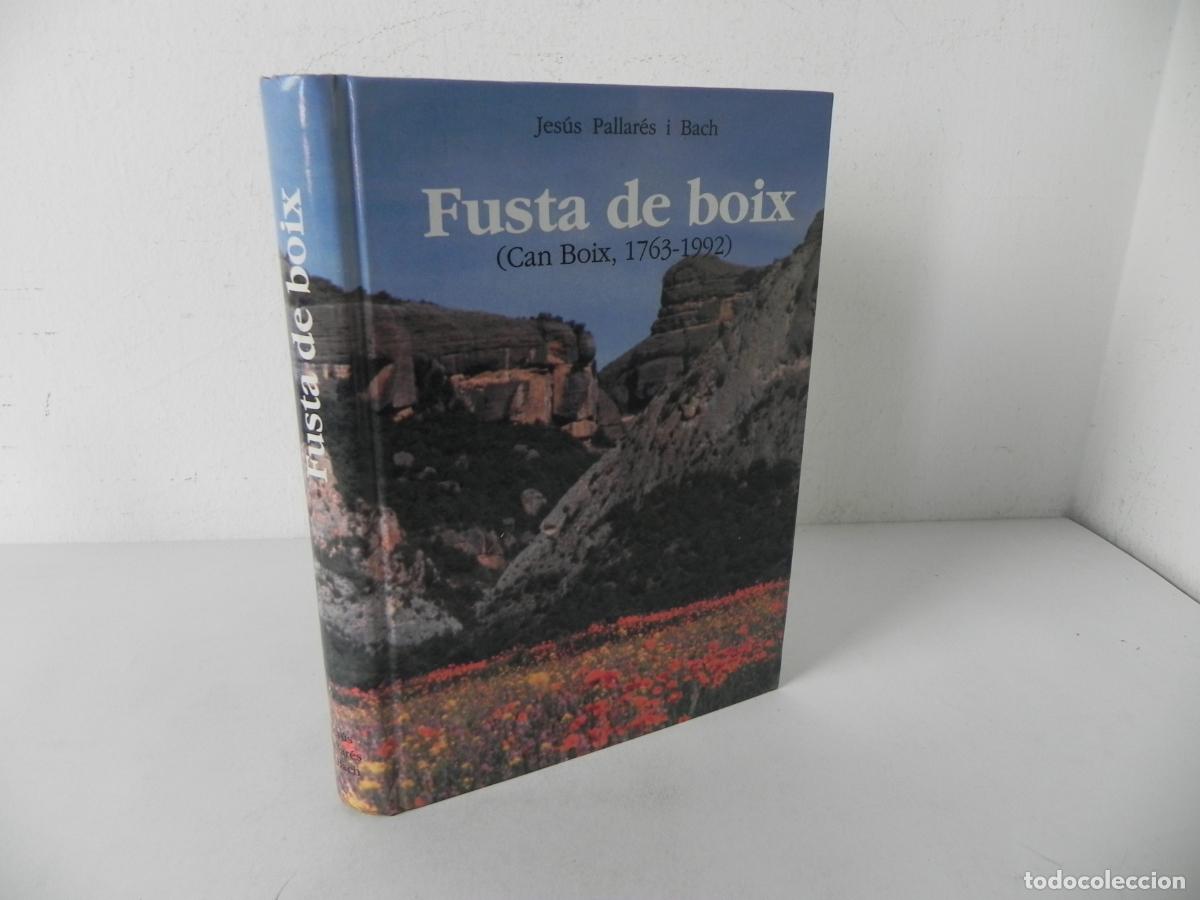 Libros: FUSTA DE BOIX (CAN BOIX, 1763-1992) - JES&Uacute;S PALLAR&Eacute;S I BACH - PERAMOLA-1992 (EN CATAL&Aacute;N)