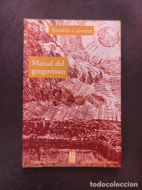 Libros: Arnaldo Calveyra - Maizal del gregoriano