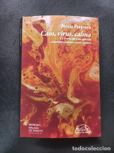 Libros: N&uacute;ria Perpiny&agrave; - Caos, virus, calma. La teor&iacute;a del caos aplicada al desorden art&iacute;stico, social y pol