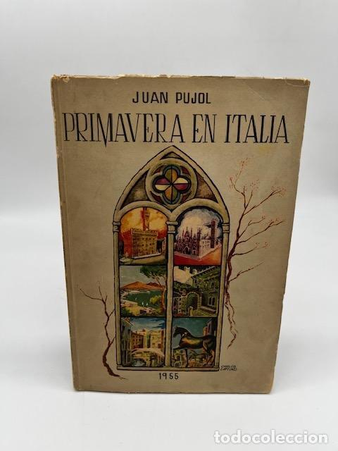 Livros em segunda m&atilde;o: PUJOL, Juan. - Primavera en Italia.