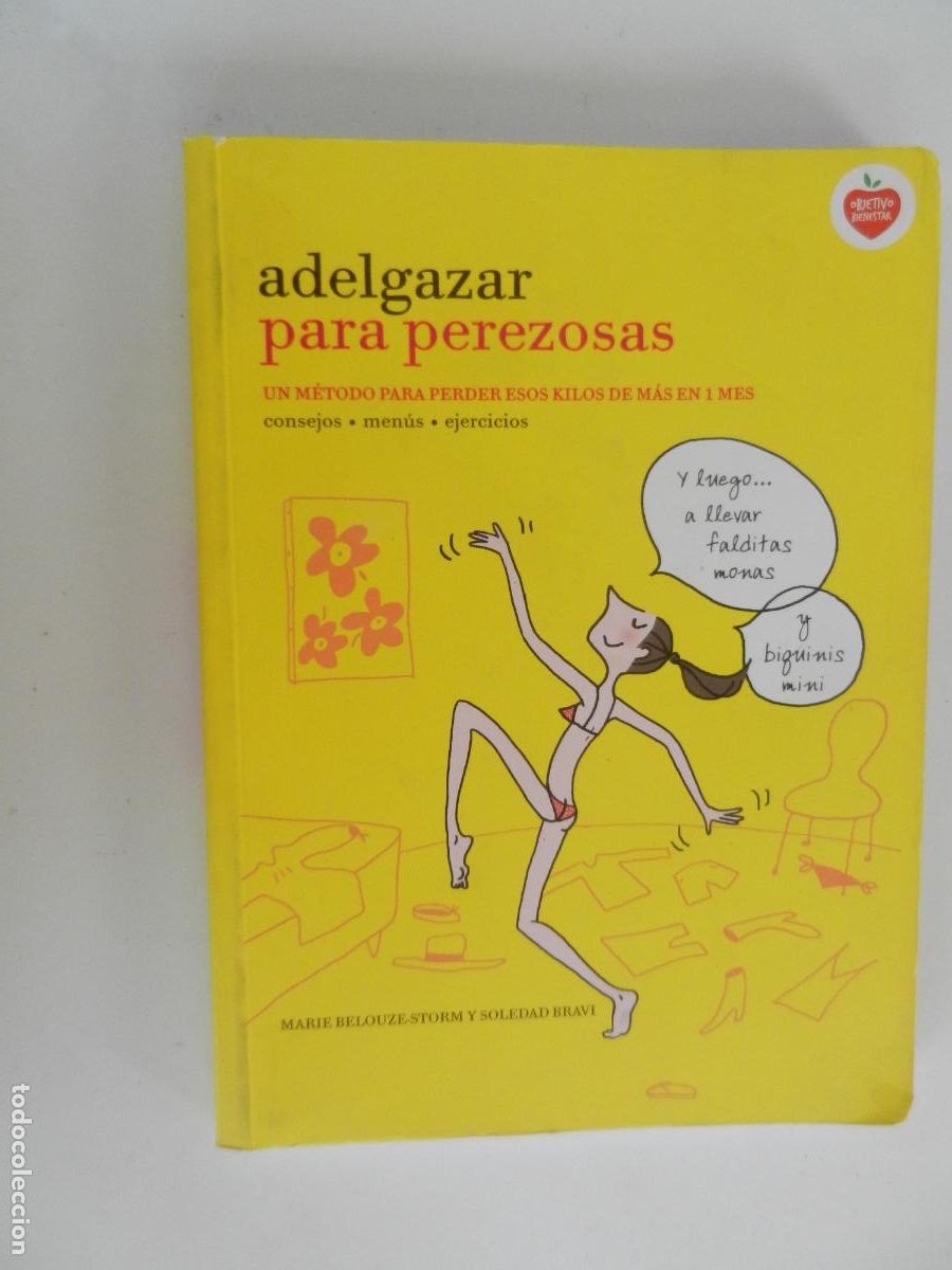 Libros: ADELGAZAR PARA PEREZOSAS - MARIE BELOUZE-STORM Y SOLEDAD BRAVI - LUNWERG
