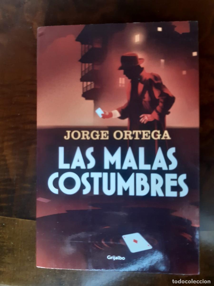 Livros em segunda m&atilde;o: LAS MALAS COSTUMBRES. Jorge Ortega