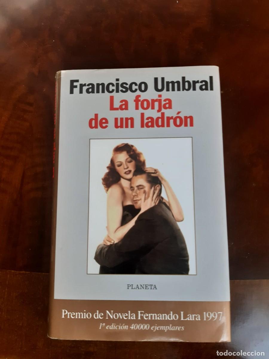Libros: LA FORJA DE UN LADR&Oacute;N. Francisco Umbral