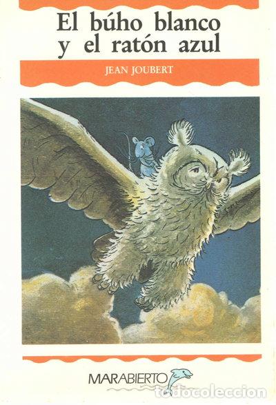 Libros: El b&uacute;ho blanco y el rat&oacute;n azul- 9788477359852
