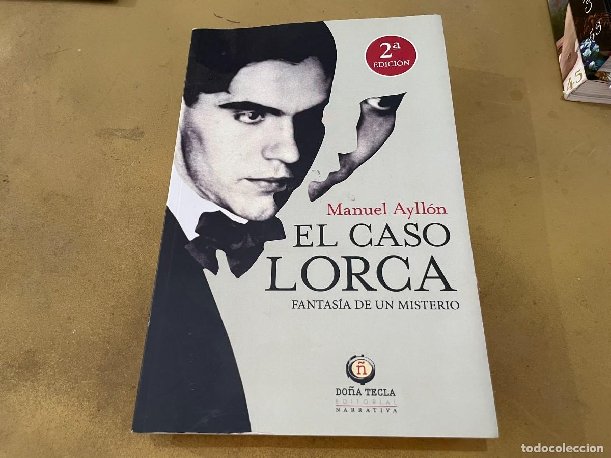 Libros: LIBRO EL CASO LORCA FANTAS&Iacute;A DE UN MISTERIO MANUEL AYLL&Oacute;N 472 P&Aacute;GINAS