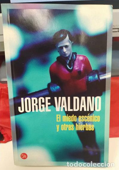 Libros: El miedo esc&eacute;nico y otras hierbas- 9788403093126