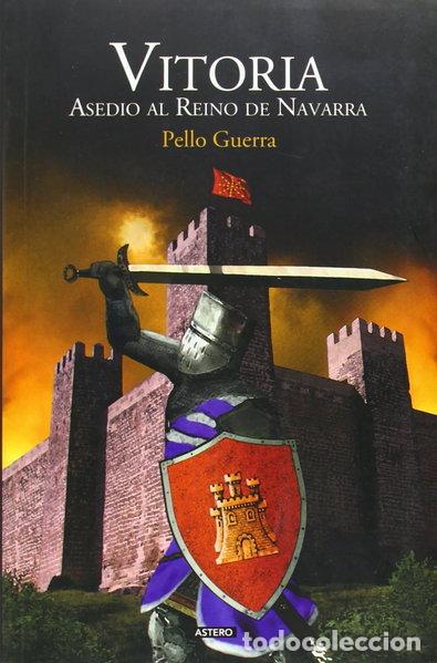 Libros: Vitoria. Asedio al Reino de Navarra- 9788493639563