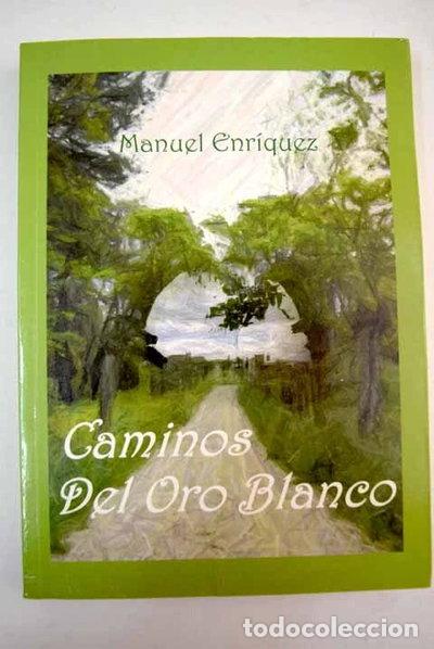 Livros em segunda m&atilde;o: Caminos del oro blanco- 9788461357000