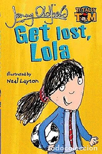 Libri di seconda mano: Get Lost, Lola- 9780340851043