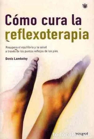 books: C&oacute;mo cura la reflexoterapia- 9788478710348