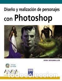 Libros: Dise&ntilde;o y realizaci&oacute;n de personajes con Photoshop- 9788441524767