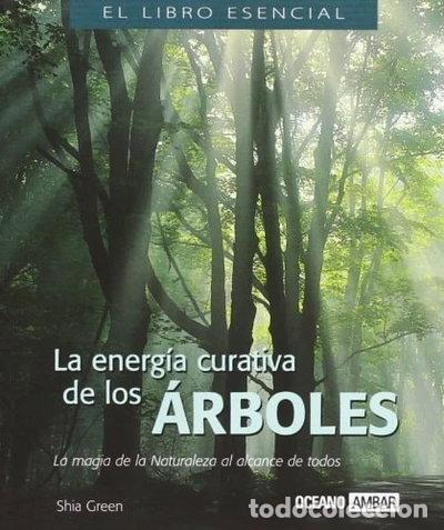Libros: La energ&iacute;a curativa de los &aacute;rboles- 9788475560564