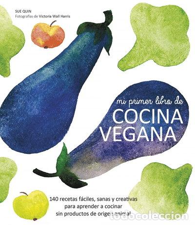 Libros: Mi primer libro de cocina vegana- 9788416177288