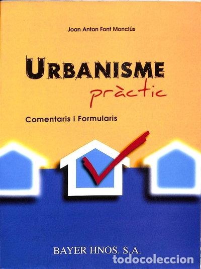 Libros: Urbanisme pr&agrave;ctic: comentaris i formularis- 9788470283871