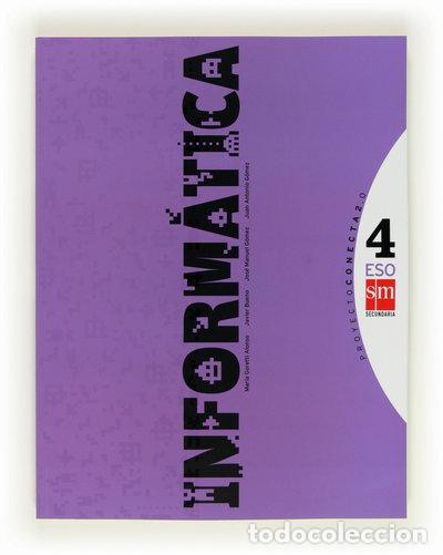 Libros: Inform&aacute;tica. 4 ESO. Conecta 2.0- 9788467553260